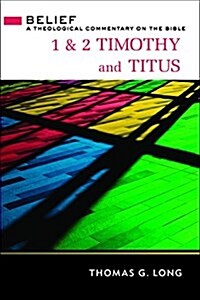 1 & 2 Timothy and Titus: A Theological Commentary on the Bible (Hardcover)