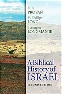 A Biblical History of Israel, Second Edition (Paperback)