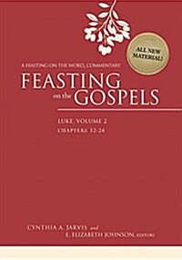 Feasting on the Gospels--Luke, Volume 2: A Feasting on the Word Commentary (Paperback)