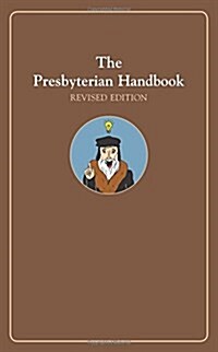 The Presbyterian Handbook, Revised Edition (Paperback)