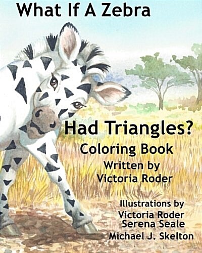 What If a Zebra Had Triangles?: Coloring Book (Paperback)