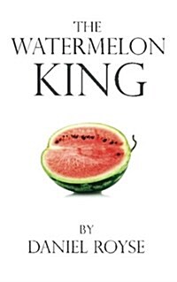 The Watermelon King (Paperback)