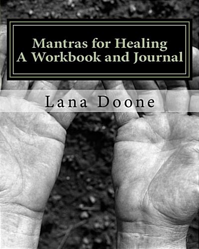 Mantras for Healing Workbook and Journal: Meditations from the Psalms of the Old Testament (Paperback)