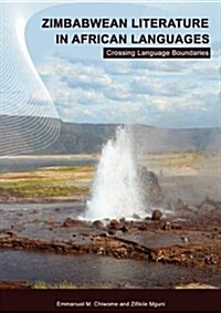 Zimbabwean Literature in African Languages. Crossing Language Boundaries (Paperback)