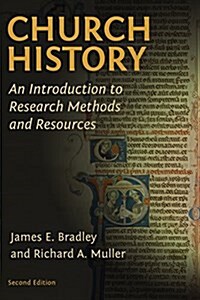 Church History: An Introduction to Research Methods and Resources (Revised) (Paperback, 2, Revised)