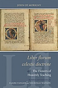 Liber Florum Celestis Doctrine / The Flowers of Heavenly Teaching (Hardcover)