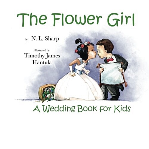 The Flower Girl: A Wedding Book for Kids (Paperback)