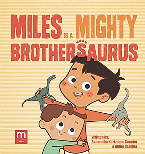 Miles Is a Mighty Brothersaurus (Hardcover)