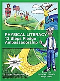 Physical Literacy 12 Steps Pledge Ambassadorship: I Dance for Physical Literacy (Hardcover)