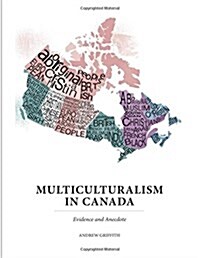 Multiculturalism in Canada: Evidence and Anecdote (Paperback)