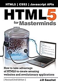 Html5 for Masterminds, Revised 2nd Edition (Paperback, 2, Revised)