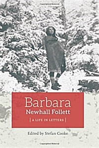 Barbara Newhall Follett: A Life in Letters (Paperback)