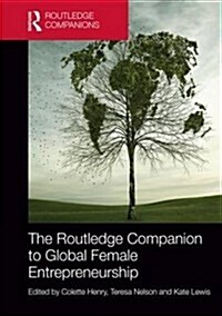 The Routledge Companion to Global Female Entrepreneurship (Hardcover)