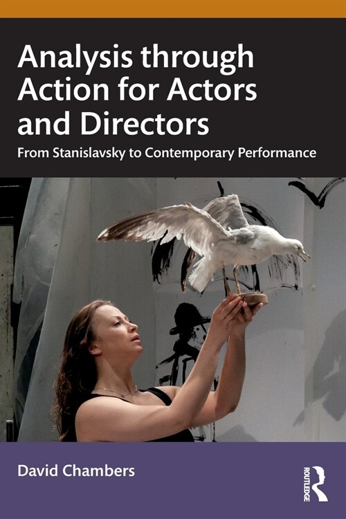Analysis through Action for Actors and Directors : From Stanislavsky to Contemporary Performance (Paperback)