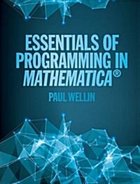 Essentials of Programming in Mathematica (R) (Hardcover)