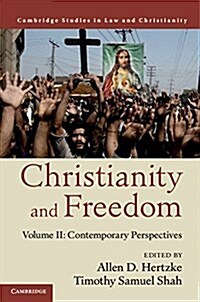 Christianity and Freedom: Volume 2, Contemporary Perspectives (Hardcover)