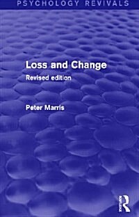 Loss and Change (Psychology Revivals) : Revised Edition (Paperback)