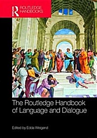 The Routledge Handbook of Language and Dialogue (Hardcover)