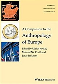 A Companion to the Anthropology of Europe (Paperback)