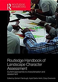 Routledge Handbook of Landscape Character Assessment : Current Approaches to Characterisation and Assessment (Hardcover)