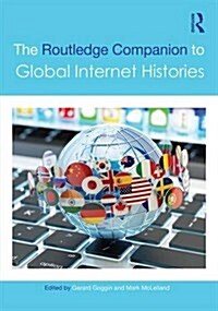 The Routledge Companion to Global Internet Histories (Hardcover)