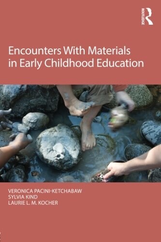 Encounters with Materials in Early Childhood Education (Paperback)