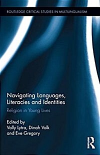 Navigating Languages, Literacies and Identities : Religion in Young Lives (Hardcover)