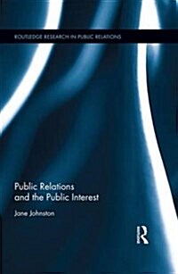 Public Relations and the Public Interest (Hardcover)