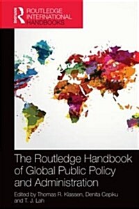 The Routledge Handbook of Global Public Policy and Administration (Hardcover)