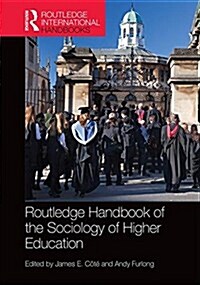 Routledge Handbook of the Sociology of Higher Education (Hardcover)