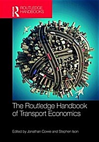The Routledge Handbook of Transport Economics (Hardcover)