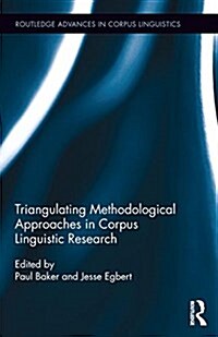 Triangulating Methodological Approaches in Corpus Linguistic Research (Hardcover)