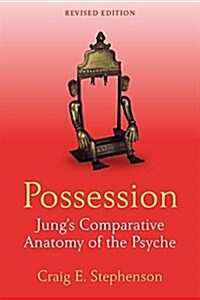 Possession : Jungs Comparative Anatomy of the Psyche (Paperback, 2 ed)