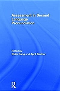 Assessment in Second Language Pronunciation (Hardcover)