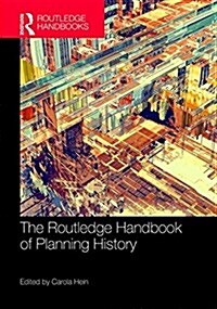 The Routledge Handbook of Planning History (Hardcover)