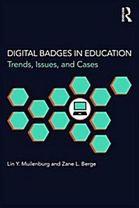 Digital Badges in Education : Trends, Issues, and Cases (Paperback)
