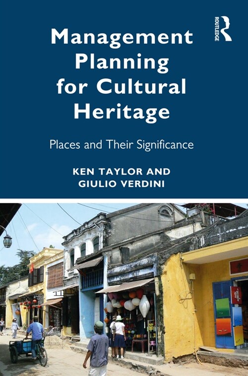 Management Planning for Cultural Heritage : Places and their Significance (Paperback)