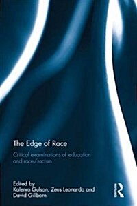 The Edge of Race : Critical Examinations of Education and Race/Racism (Hardcover)