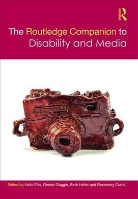 The Routledge Companion to Disability and Media (Hardcover)