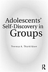 Adolescents Self-Discovery in Groups (Paperback)