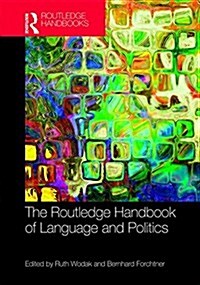 The Routledge Handbook of Language and Politics (Hardcover)