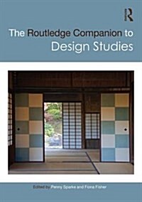 The Routledge Companion to Design Studies (Hardcover)