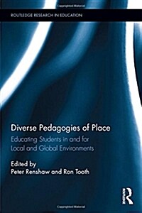 Diverse Pedagogies of Place : Educating Students in and for Local and Global Environments (Hardcover)