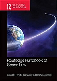 Routledge Handbook of Space Law (Hardcover)