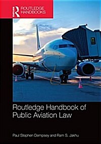 Routledge Handbook of Public Aviation Law (Hardcover)