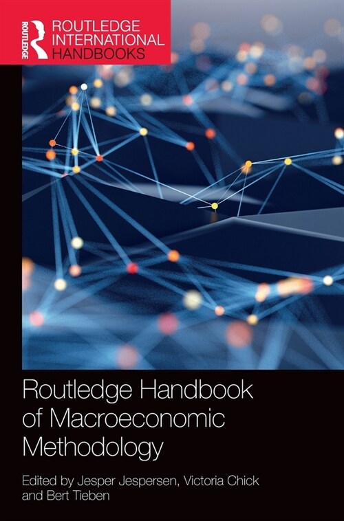 Routledge Handbook of Macroeconomic Methodology (Hardcover)