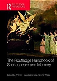 The Routledge Handbook of Shakespeare and Memory (Hardcover)