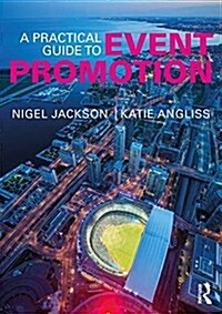 A Practical Guide to Event Promotion (Paperback)