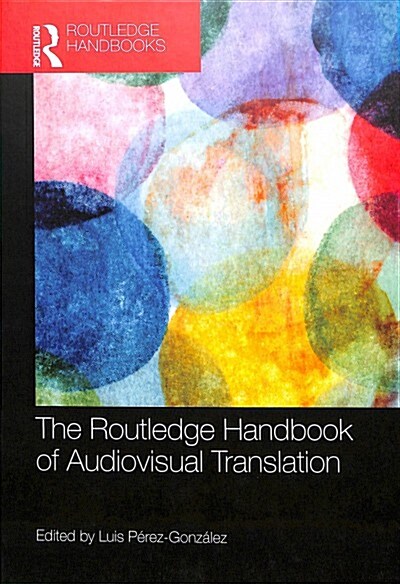 The Routledge Handbook of Audiovisual Translation (Hardcover)