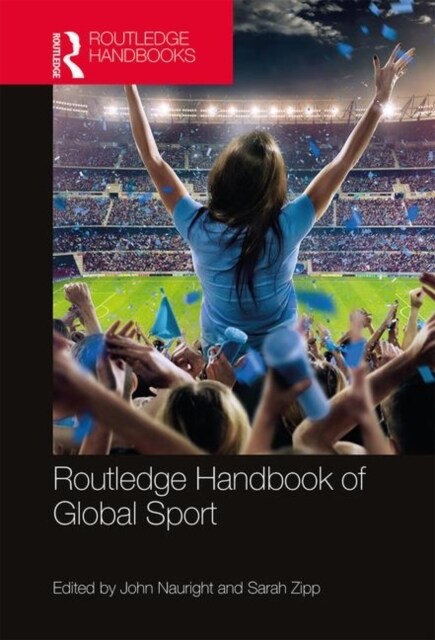 Routledge Handbook of Global Sport (Hardcover)